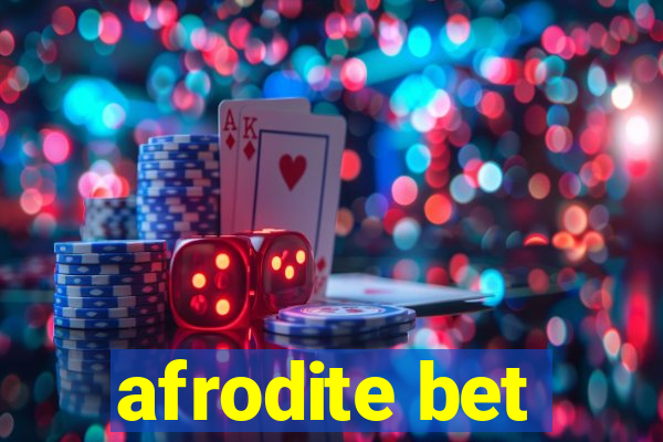 afrodite bet